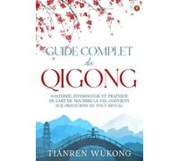 Tianren Wukong Guide complet du Qigong (Tascabile) Yangsheng
