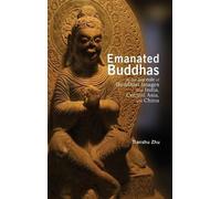 Tianshu Zhu Emanated Buddhas in the Aureole of Buddhist Image (Copertina rigida)