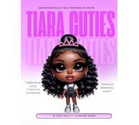 Tiara Cuties Coloring Book: For Girls Who Know They're Royalty