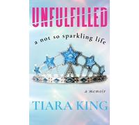 Tiara King Unfulfilled (Tascabile)