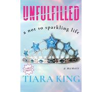 Tiara King Unfulfilled (Tascabile)