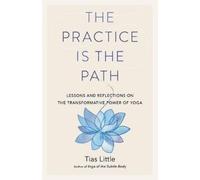 Tias Little The Practice Is the Path (Tascabile)