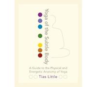 Tias Little Yoga of the Subtle Body (Tascabile)