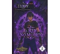 TIAW: Isekai LitRPG Vol. 1 - El Rey no Muerto
