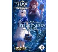TIAW: Isekai LitRPG Vol. 2 - La Elementalista del Agua