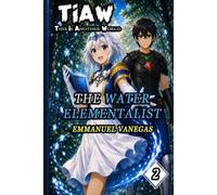 TIAW: Isekai LitRPG Vol. 2 - The Water Elementalist