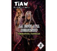 TIAW: Isekai LitRPG Vol. 3 - La Esclava Demonio