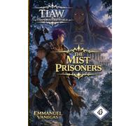 TIAW: Isekai LitRPG Vol. 4 - The Mist Prisoners