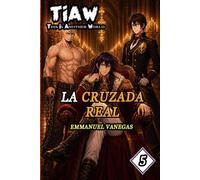 TIAW: Isekai LitRPG Vol. 5 - La Cruzada Real