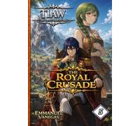 TIAW: Isekai LitRPG Vol. 5 - The Royal Crusade