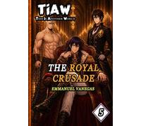 TIAW: Isekai LitRPG Vol. 5 - The Royal Crusade