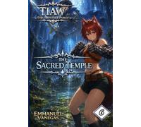 TIAW: Isekai LitRPG Vol. 6 - The Sacred Temple