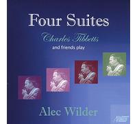 Tibbetts, Charles/ Fuh, Vincent - Alec Wilder: Four Suites