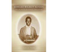 Tibebu Teshale Edward Wilmot Blyden and the Racial Nationalis (Copertina rigida)