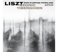 Tiberghien, Cedric - Liszt: Annees De Pelerinage Troisiem Annee