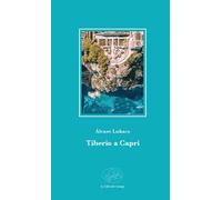 Tiberio a Capri. Ediz. italiana e inglese