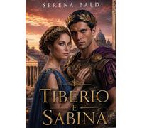 Tiberio e Sabina. La collana di Romolo (Vol. 2)