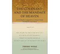 Tiberiu Weisz The Covenant and the Mandate of Heaven (Tascabile)