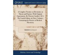 Tiberius Cavall A Complete Treatise on Electricity, in Theory (Copertina rigida)