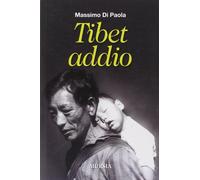 Tibet addio [Paperback] [Feb 01, 2010] Di Paola, Massimo