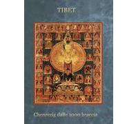 Tibet chenrezig dalle 1000 braccia. Ediz. a spirale