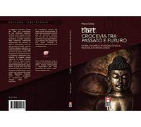 Libri Marco Costa - Tibet, Crocevia Tra Passato E Futuro. Storia, Sviluppo E Pon