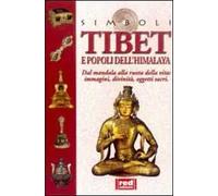 Tibet e popoli dell'Himalaya. Dal mandala alla ruota della vita... Immagini, divinità, oggetti sacri