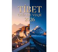 TÍBET GUÍA DE VIAJE 2026