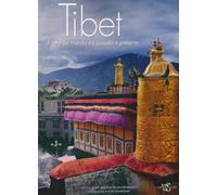 Tibet. Il tetto del mondo tra passato e presente. Ediz. illustrata