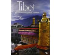 Tibet. Il tetto del mondo tra passato e presente. Ediz. illustrata