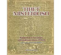 Libri Tibet Misterioso. Rapporto Di Ernst Schafer Sulla Spedizione Tedesca 1938/