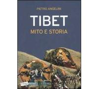 Tibet. Mito e storia