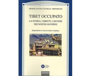 Tibet occupato. La storia, i diritti, i doveri dei nostri governi - [Il Cerchio]