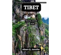 Tibet Travel Guide 2026: Authentic Pilgrimages, Everest Views & Festival Guides for Soul-Stirring Experiences