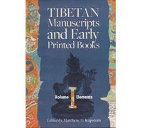Tibetan Manuscripts and Early Printed Books, Volume I: Elements
