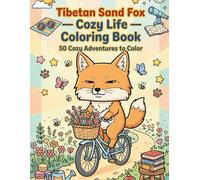 Tibetan Sand Fox Cozy Life Coloring Book: 50 Cozy Adventures to Color