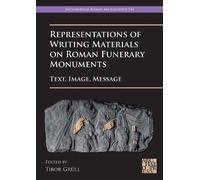 Tibor Grüll Representations of Writing Materials on Roman Funerary M (Tascabile)