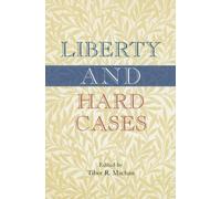 Tibor R Machan Liberty and Hard Cases (Tascabile)