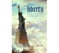 Tibor R. Machan Liberty and Justice (Tascabile)