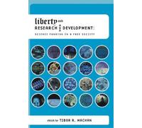 Tibor R Machan Liberty and Research and Development (Tascabile)