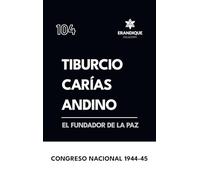 Tiburcio Carías Andino, el fundador de la paz