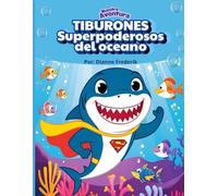TIBURONES: Superpoderosos del oceano