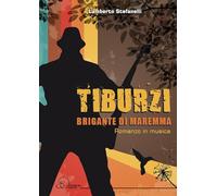 Tiburzi. Brigante di Maremma