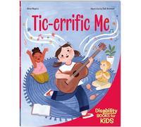 Tic-errific Me: A book about Tourette syndrome