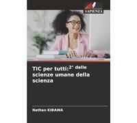 TIC per tutti:2° delle scienze umane della scienza