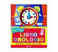 Tic tac. Libro orologio