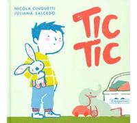 Tic tic. Ediz. a colori