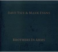 TICE, DAVE & MARK EVANS - BROTHERS IN ARMS -EP-