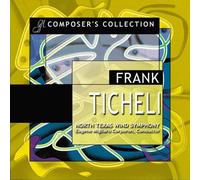 Ticheli, F. - Composer's Collection: Frank (2 CD)