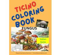 Ticino Coloring Book : (Multilingual Educational Coloring Book ): Fungus
